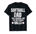 Mens Softball Dad Baseball But Bigger T-Shirt - Custom Art Print Unisex - T-Shirt, Sweatshirt, Hoodie
