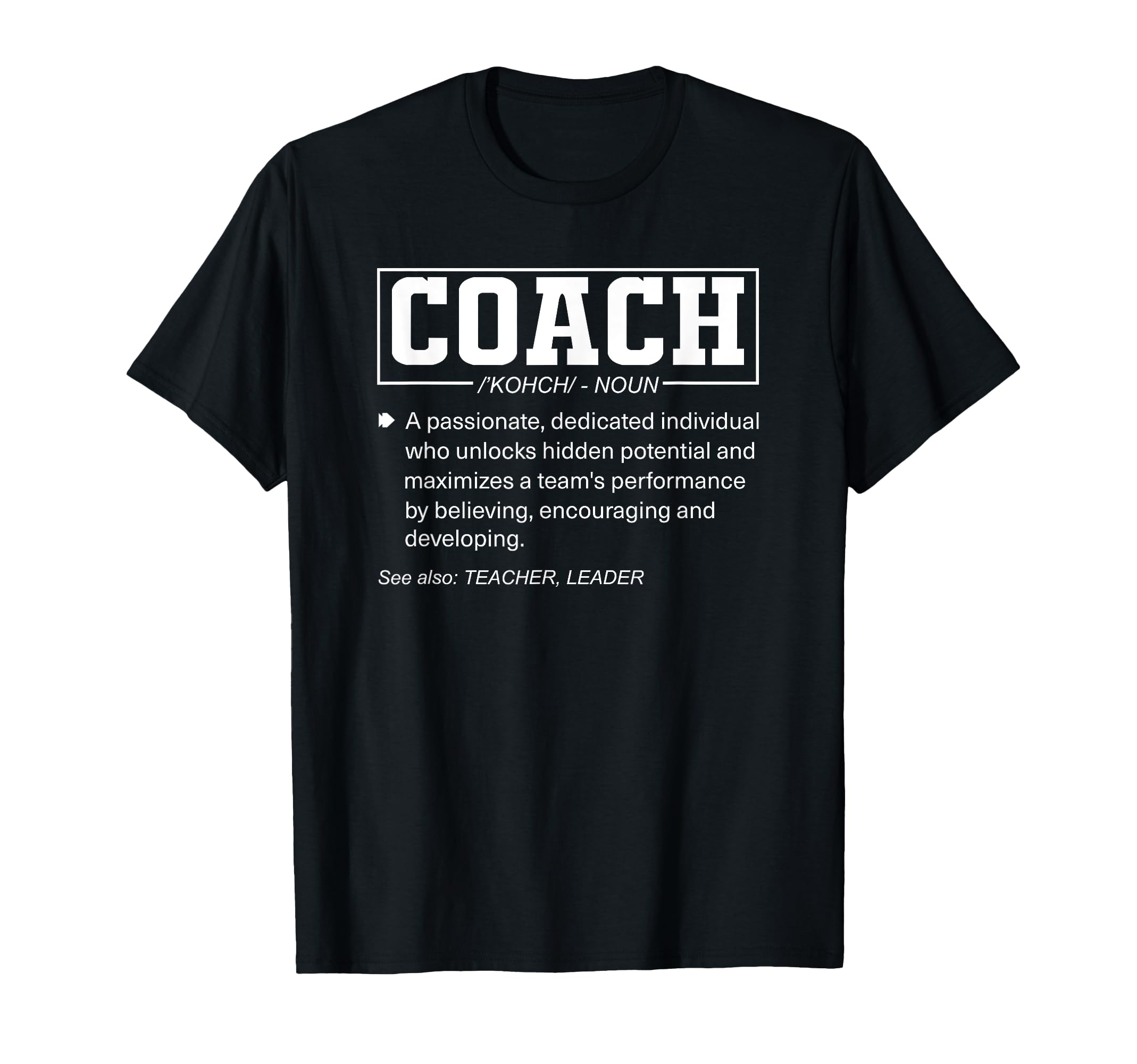 Coach Definition Funny Coachs Sports T-Shirt - Casual Everyday Wear Unisex - T-Shirt, Sweatshirt, Hoodie