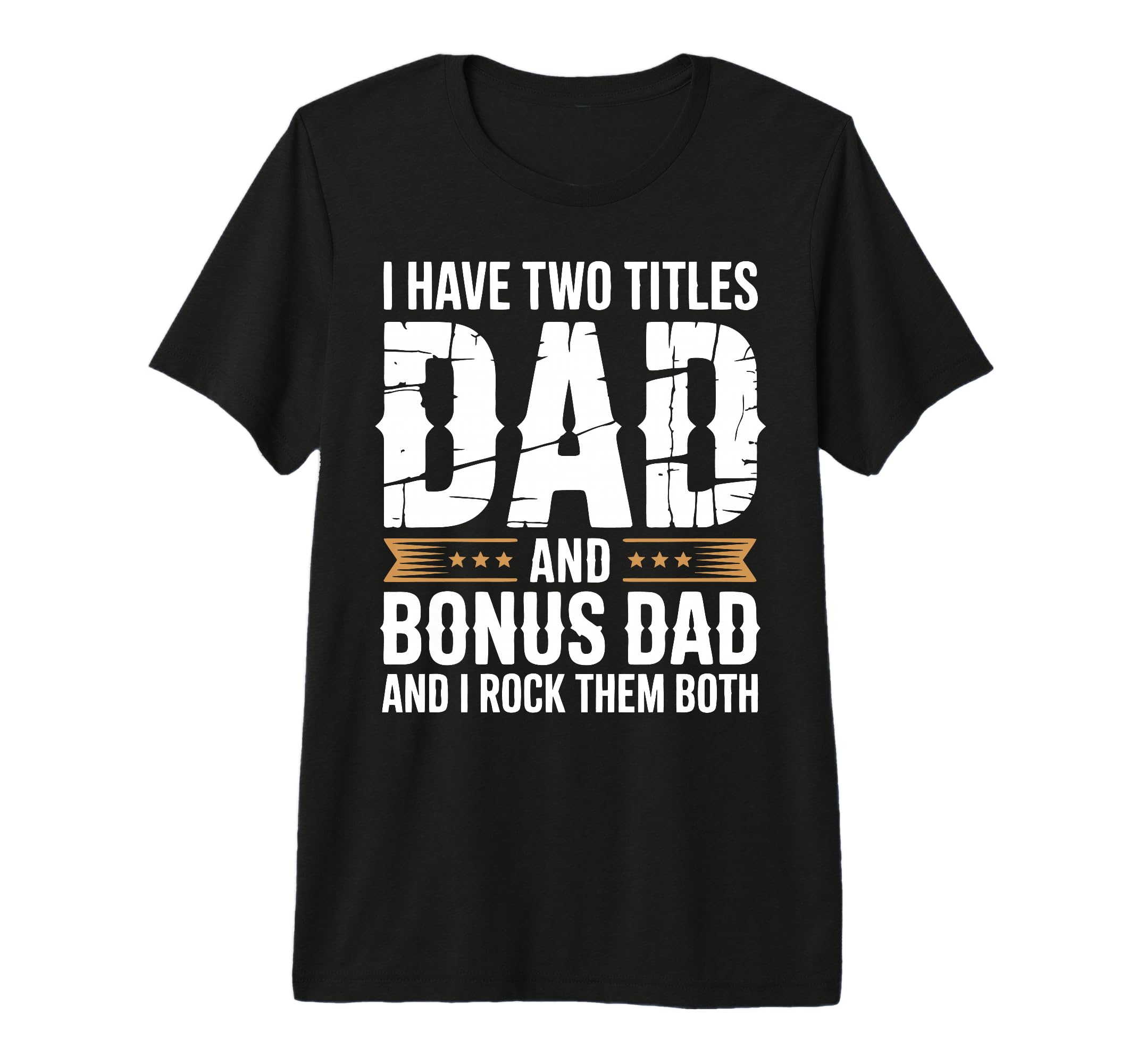 Bonus Dad Step Parent Stepfather T-Shirt - Aesthetic Graphic for Adults - T-Shirt, Sweatshirt, Hoodie
