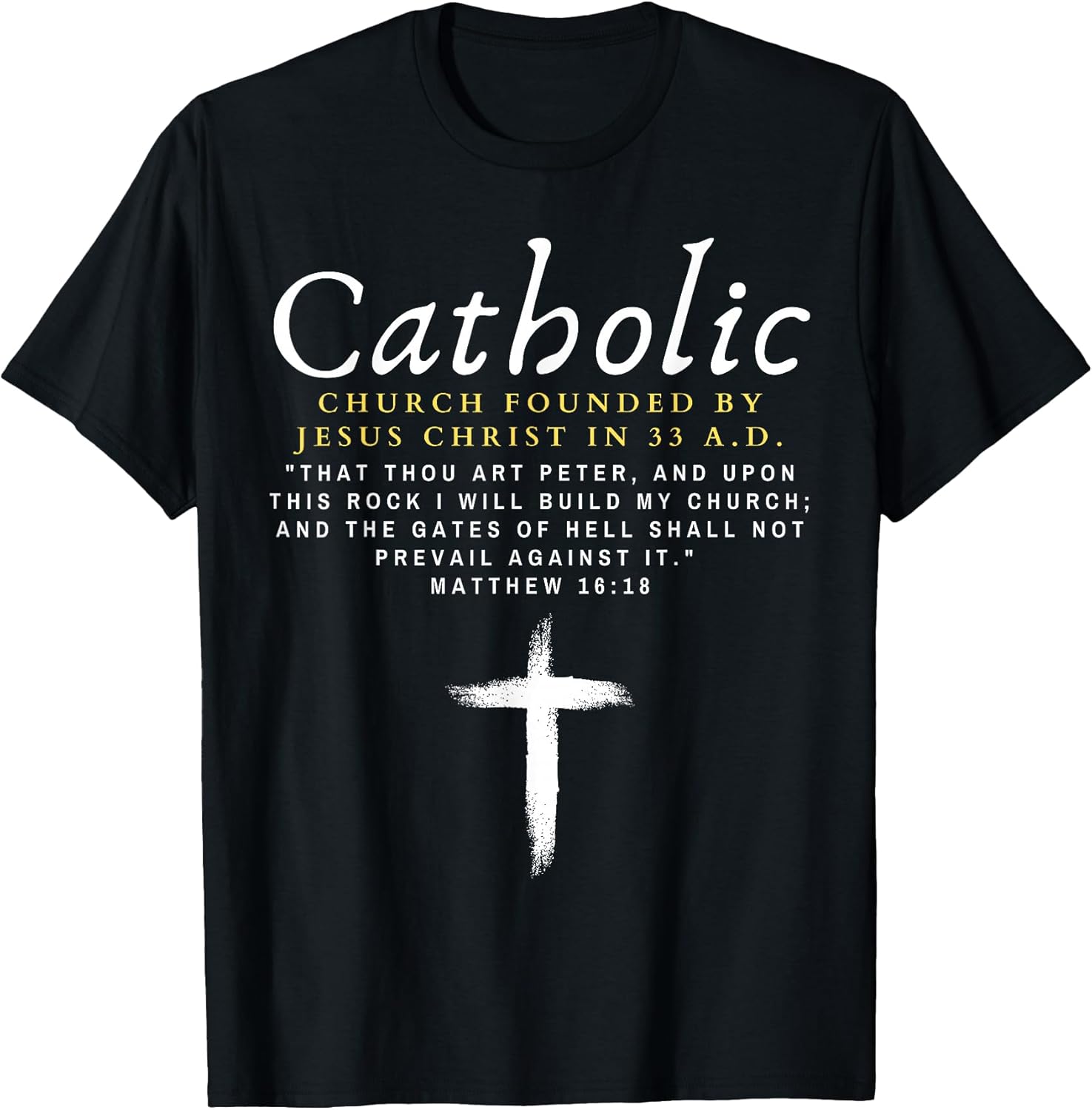 Motivational Catholic Church History Men Women - Adult & Kids T-Shirts, Sweatshirts & Hoodies apparel design preview 1