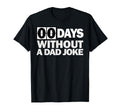 Zero Days Without Dad Joke T-Shirt - Fun Novelty Design for Adults - T-Shirt, Sweatshirt, Hoodie