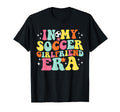 My Soccer Girlfriend Era Game Day Groovy T-Shirt - Graphic Print Unisex - T-Shirt, Sweatshirt, Hoodie