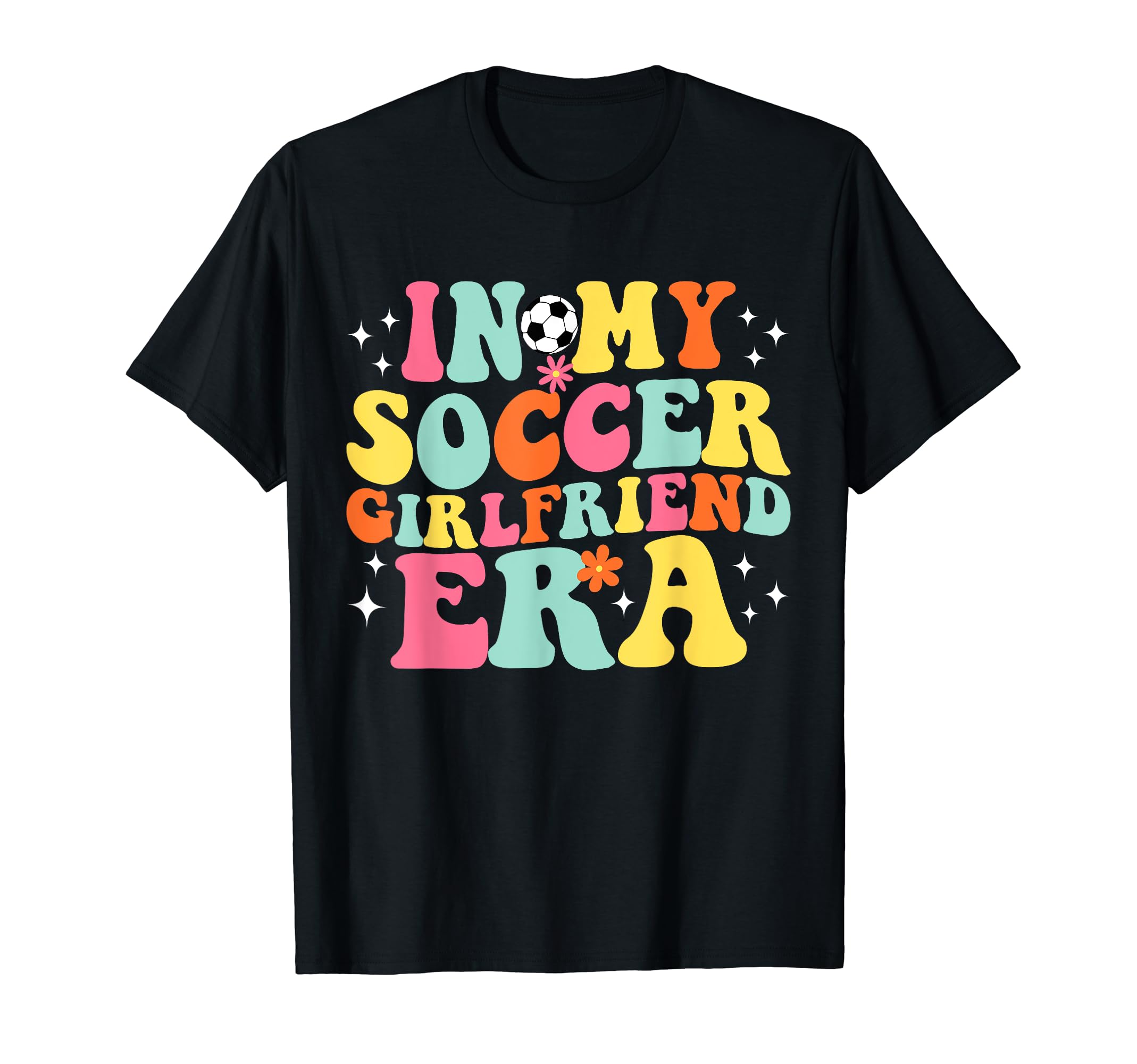 My Soccer Girlfriend Era Game Day Groovy T-Shirt - Graphic Print Unisex - T-Shirt, Sweatshirt, Hoodie