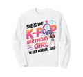 K Pop Birthday Outfit Korean Music Sweatshirt - Novelty Apparel Men Women - T-Shirt, Sweatshirt, Hoodie