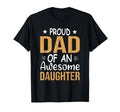 Proud Dad Awesome Daughter Fathers T-Shirt - Aesthetic Graphic Men Women - T-Shirt, Sweatshirt, Hoodie