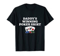 Daddys Winning Poker Card Games Dad T-Shirt - Minimalist Print Men Women - T-Shirt, Sweatshirt, Hoodie