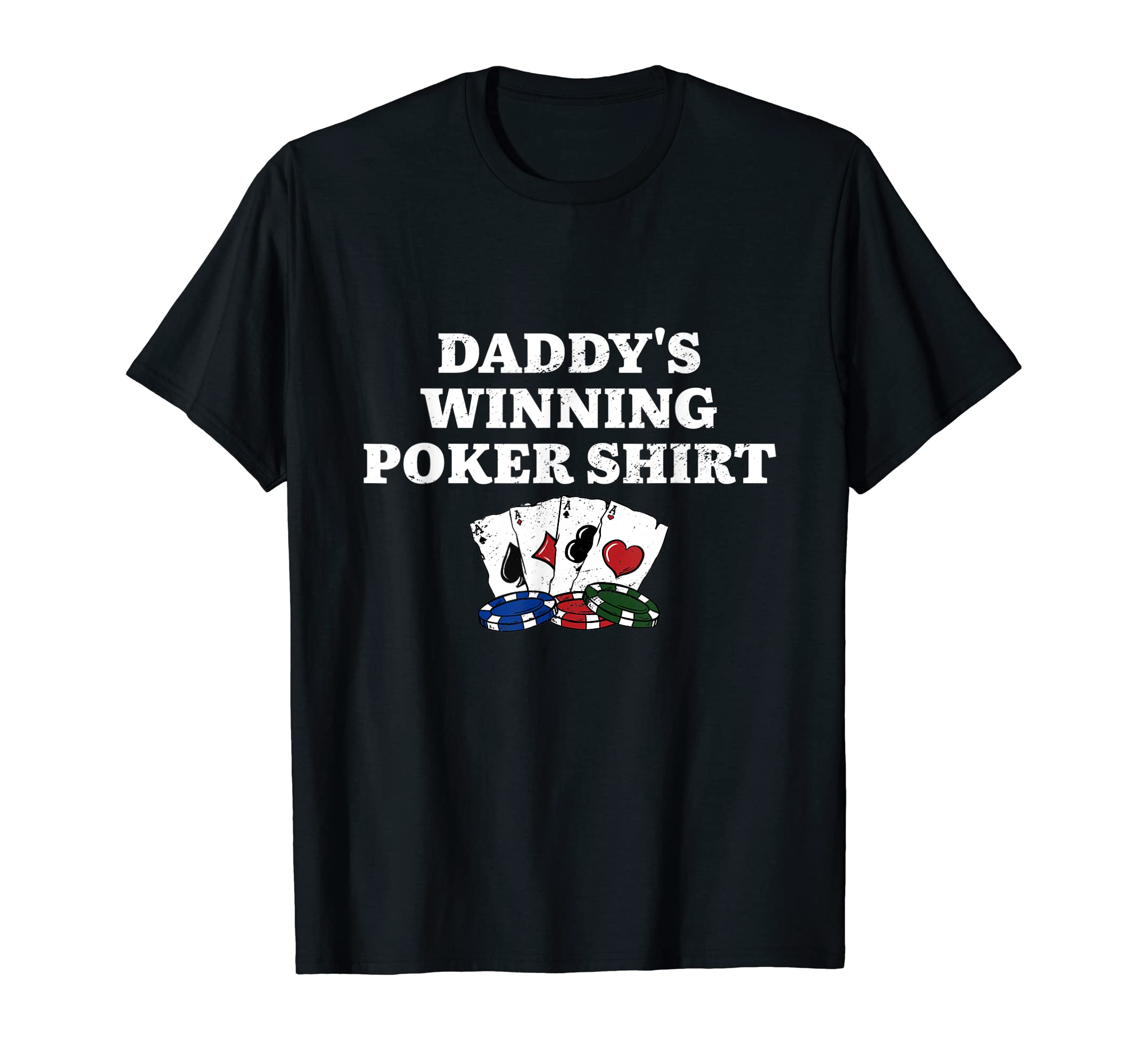 Daddys Winning Poker Card Games Dad T-Shirt - Minimalist Print Men Women - T-Shirt, Sweatshirt, Hoodie