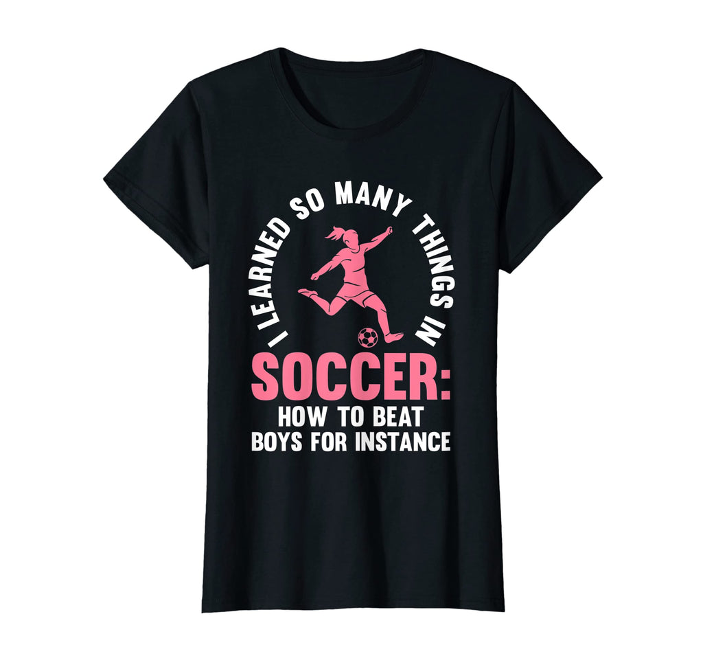 I Learned So Many Things Soccer Soccer T-Shirt - Trendy Graphic for Adults - T-Shirt, Sweatshirt, Hoodie