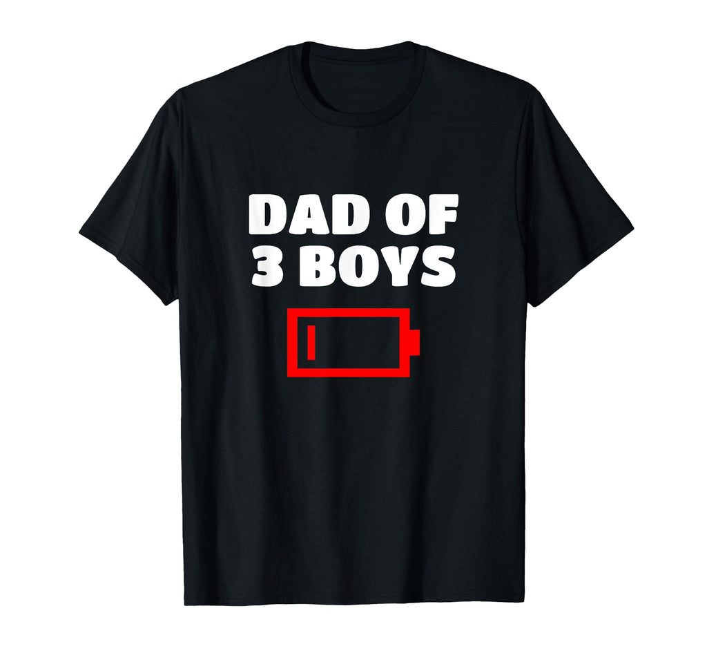 Tired Dad 3 Funny Father Three Sons T-Shirt - Novelty Apparel for Adults - T-Shirt, Sweatshirt, Hoodie