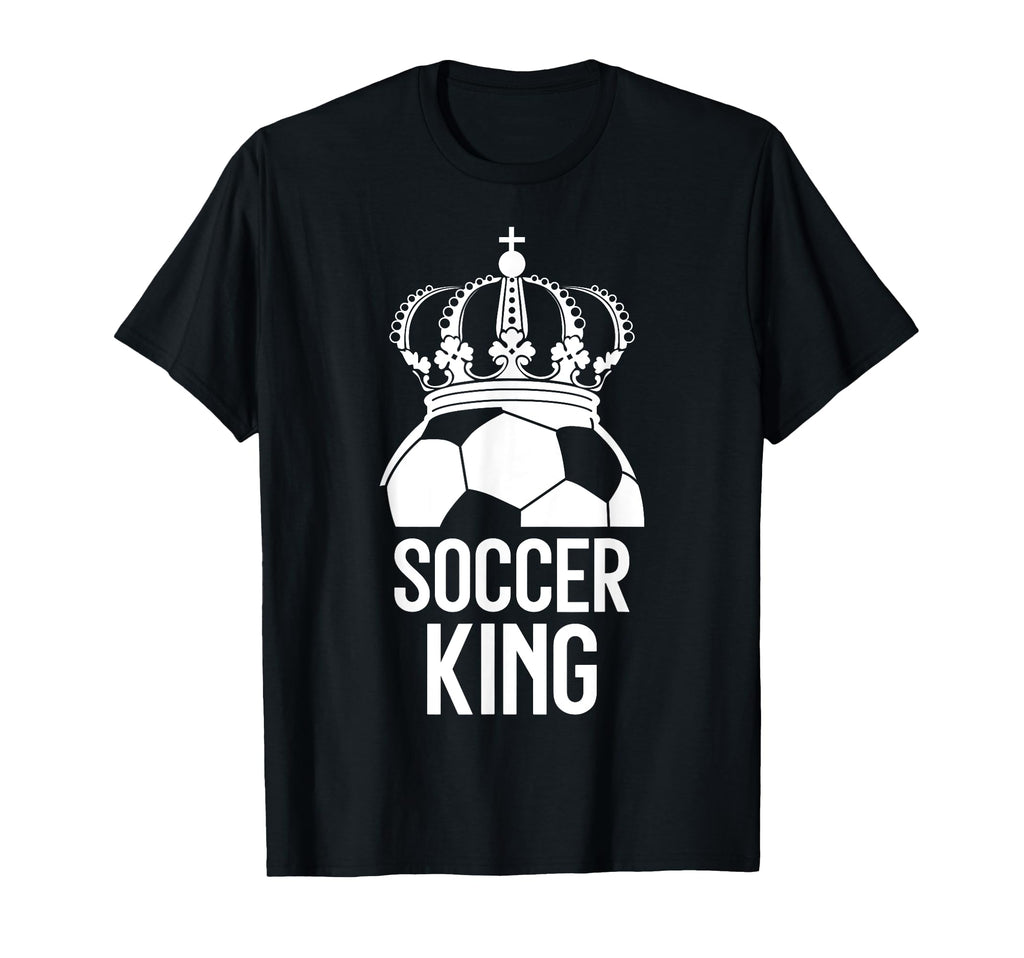 Soccer Player Soccer King T-Shirt - Novelty Apparel for Adults - T-Shirt, Sweatshirt, Hoodie