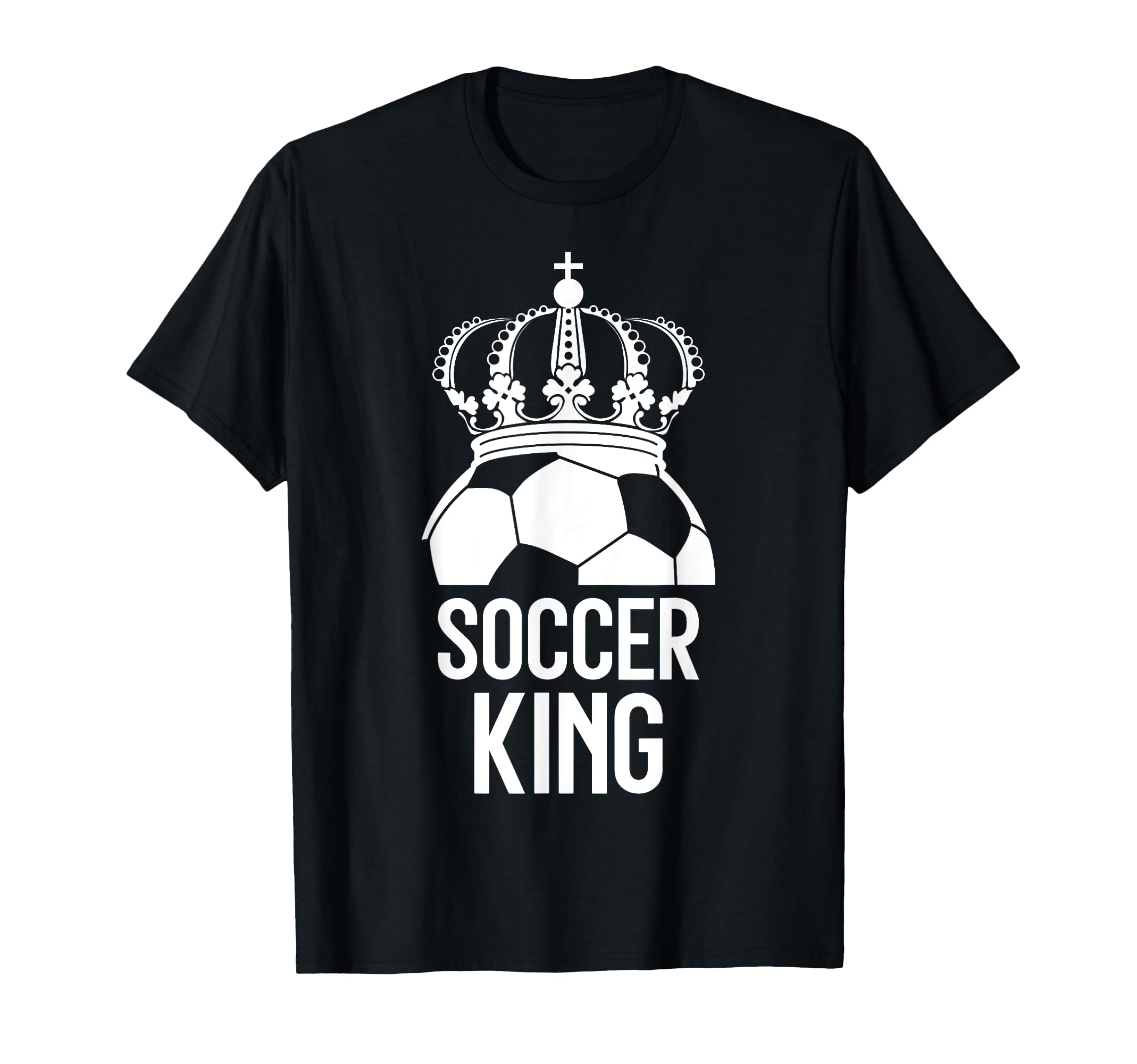 Soccer Player Soccer King T-Shirt - Novelty Apparel for Adults - T-Shirt, Sweatshirt, Hoodie