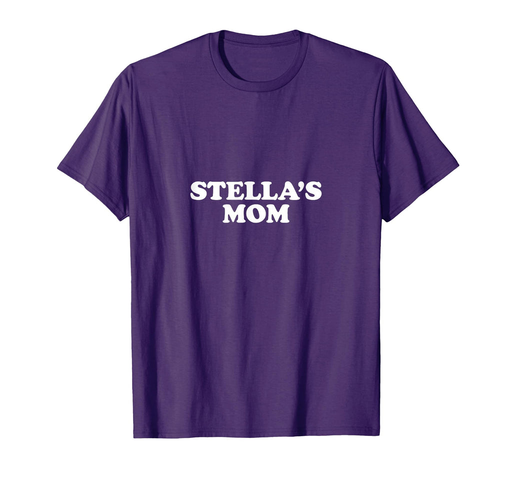 Stellas Mom Mothers T-Shirt - Streetwear Style Men Women - T-Shirt, Sweatshirt, Hoodie