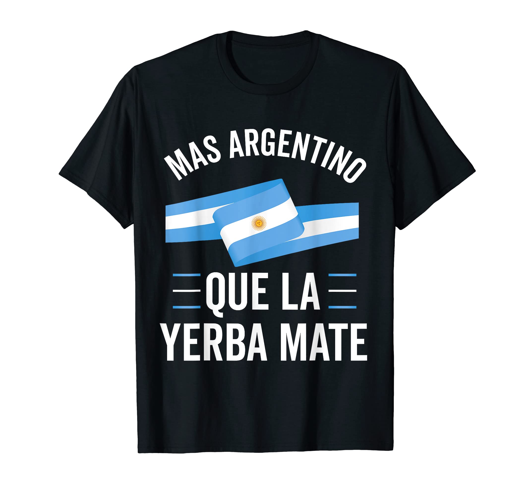 Argentina Pride Flag Argentino T-Shirt - Casual Everyday Wear Unisex - T-Shirt, Sweatshirt, Hoodie