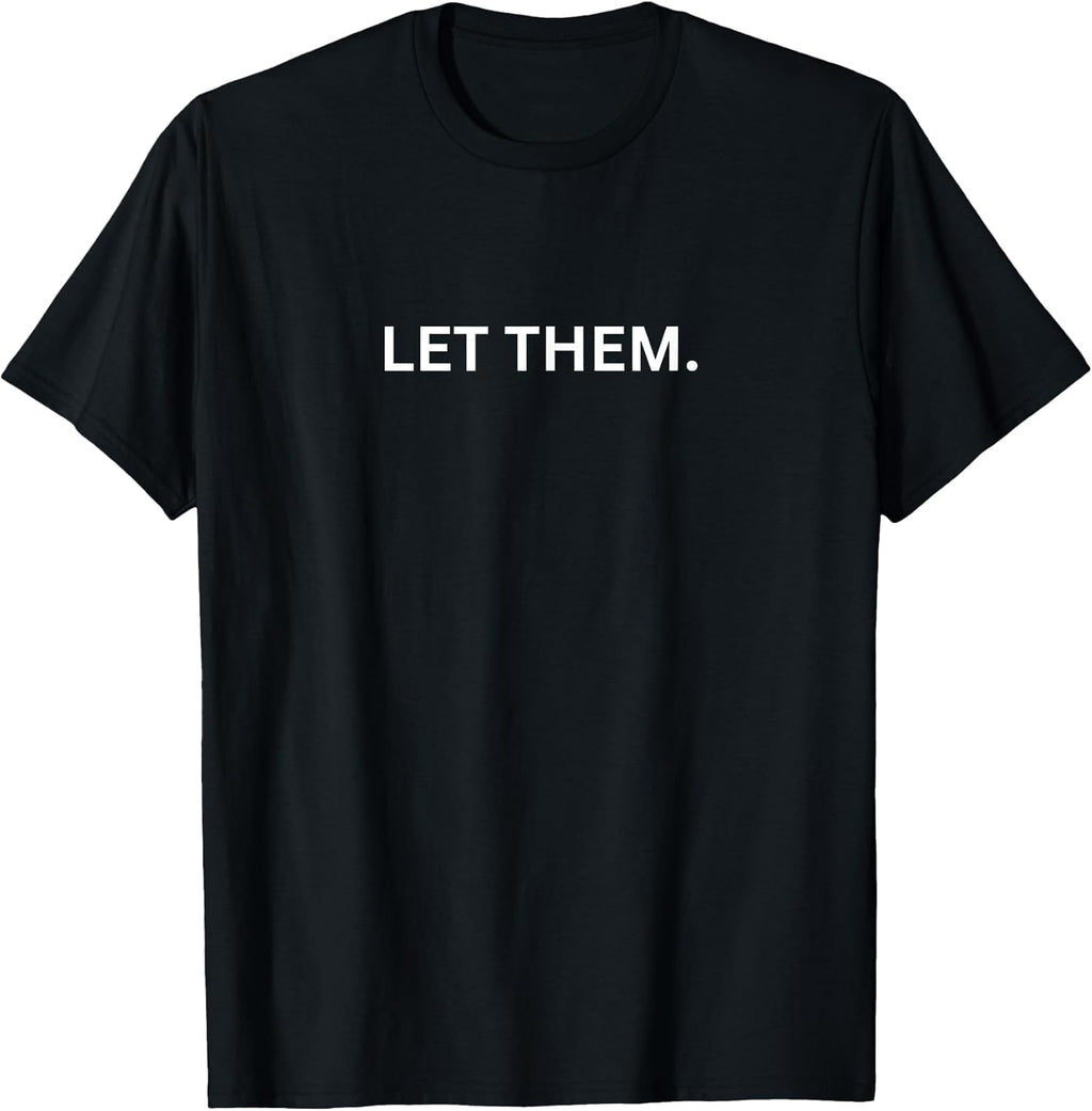 Let Them Quote Motivational - Adult & Kids T-Shirts, Sweatshirts & Hoodies apparel design preview 1