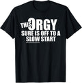 This Orgy Sure is Off to A Slow Start Quote - Adult & Kids T-Shirts, Sweatshirts & Hoodies apparel design preview 1