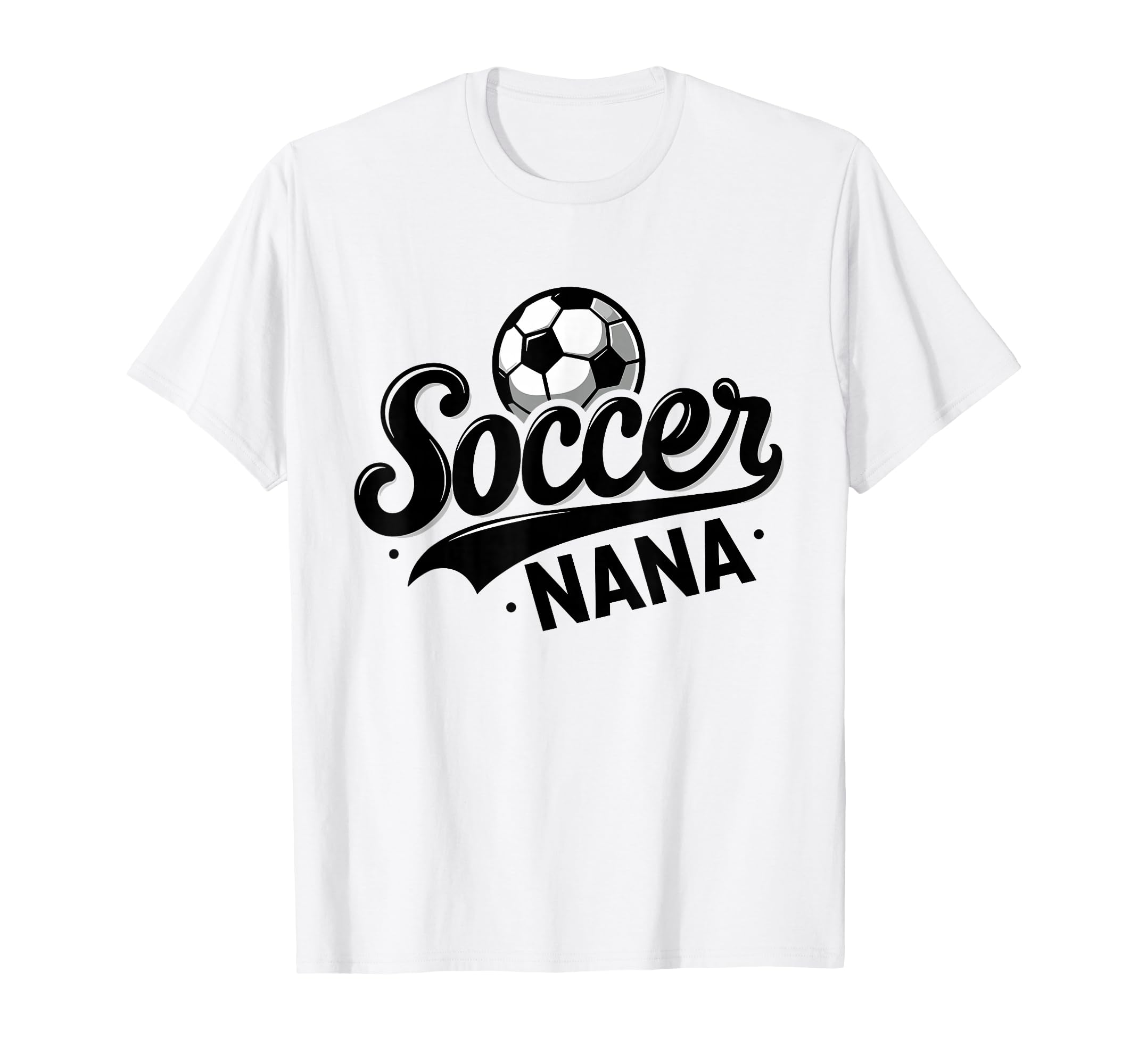 Soccer Nana Funny Ball Nana T-Shirt - Minimalist Print Unisex - T-Shirt, Sweatshirt, Hoodie