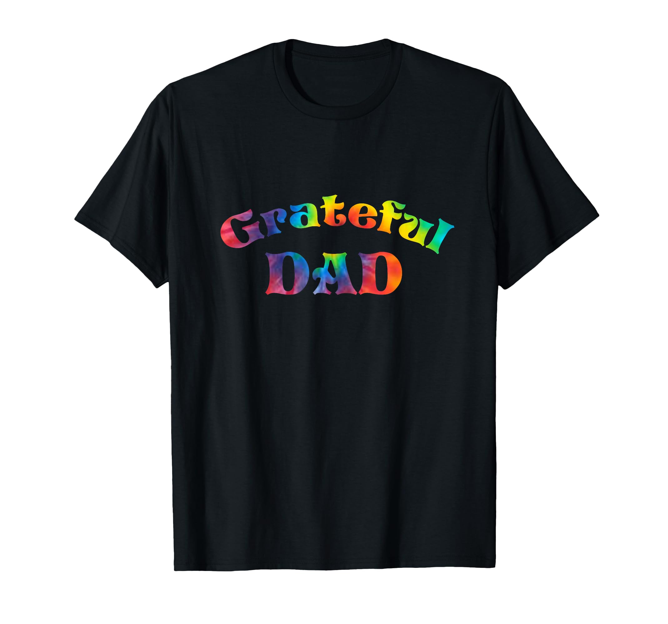 Grateful Dad Fathers Day Tie Dye T-Shirt - Casual Everyday Wear for Adults - T-Shirt, Sweatshirt, Hoodie