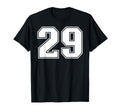 29 Number Twenty Nine Team Sports T-Shirt - Casual Everyday Wear Unisex - T-Shirt, Sweatshirt, Hoodie