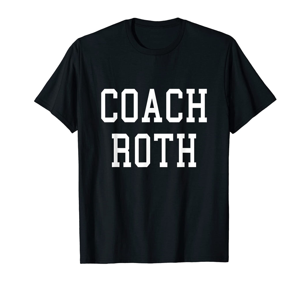 Coach Roth Custom Football Soccer Baseball T-Shirt - Unique Graphic Unisex - T-Shirt, Sweatshirt, Hoodie