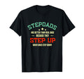 Fathers Day Step Dad Stepped Up Funny T-Shirt - Graphic Print Men Women - T-Shirt, Sweatshirt, Hoodie
