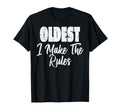 Oldest Which Rules Funny Matching Family T-Shirt - Trendy Graphic Unisex - T-Shirt, Sweatshirt, Hoodie
