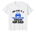 My Hero Is Police Officer I Call Him T-Shirt - Minimalist Print Men Women - T-Shirt, Sweatshirt, Hoodie