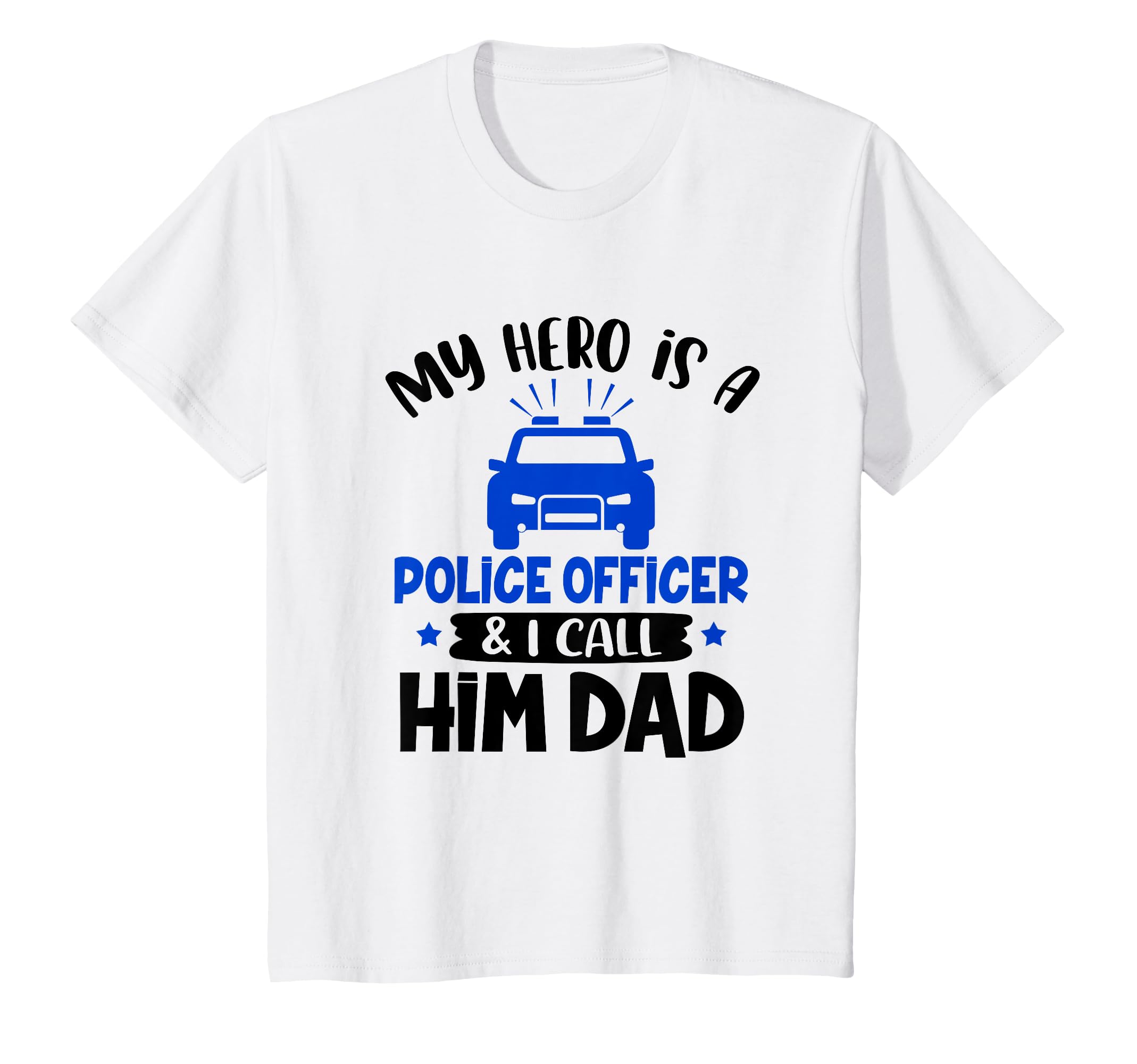 My Hero Is Police Officer I Call Him T-Shirt - Minimalist Print Men Women - T-Shirt, Sweatshirt, Hoodie