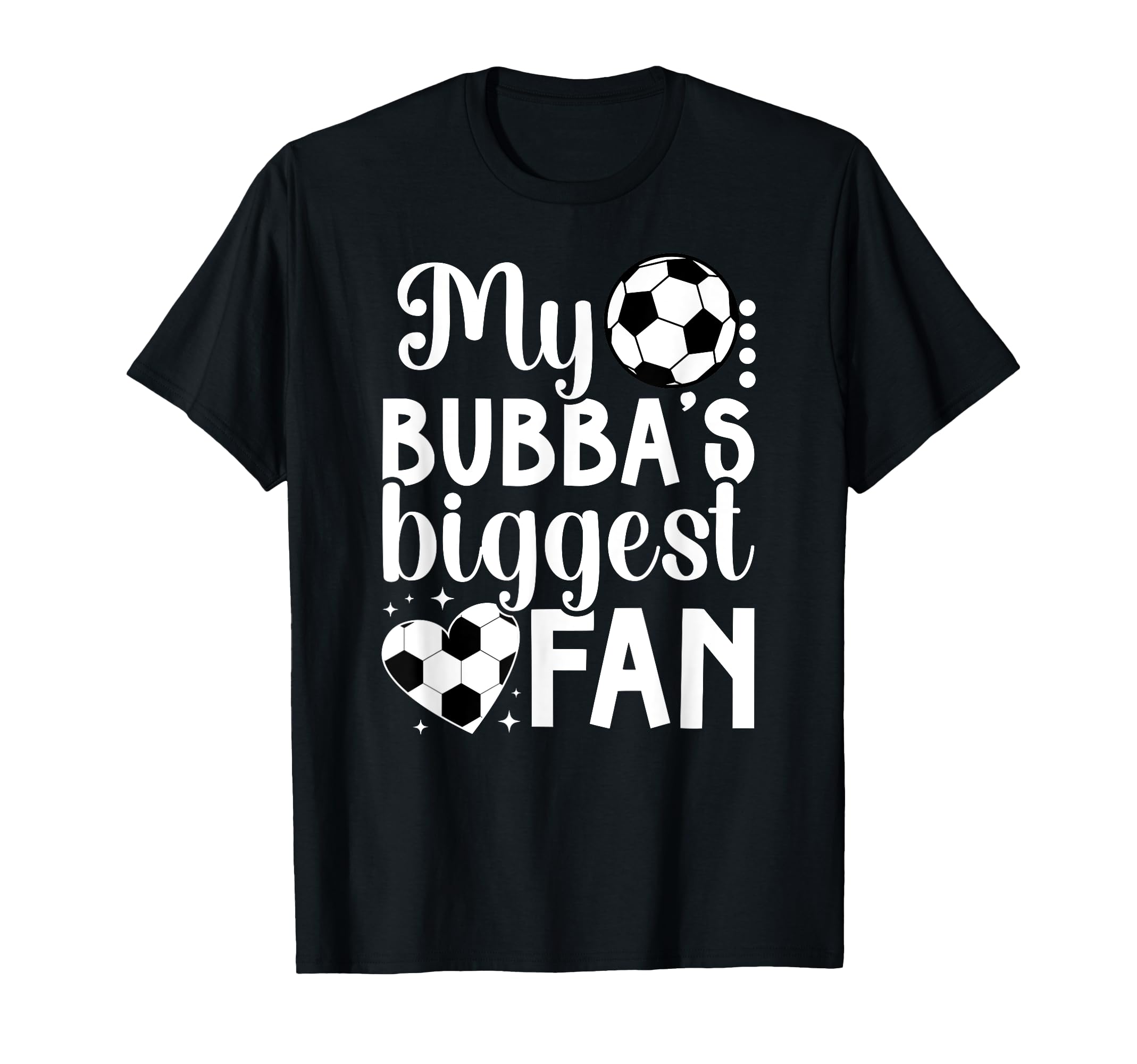 Bubbas Biggest Fan Soccer Sister T-Shirt - Fun Novelty Design for Adults - T-Shirt, Sweatshirt, Hoodie