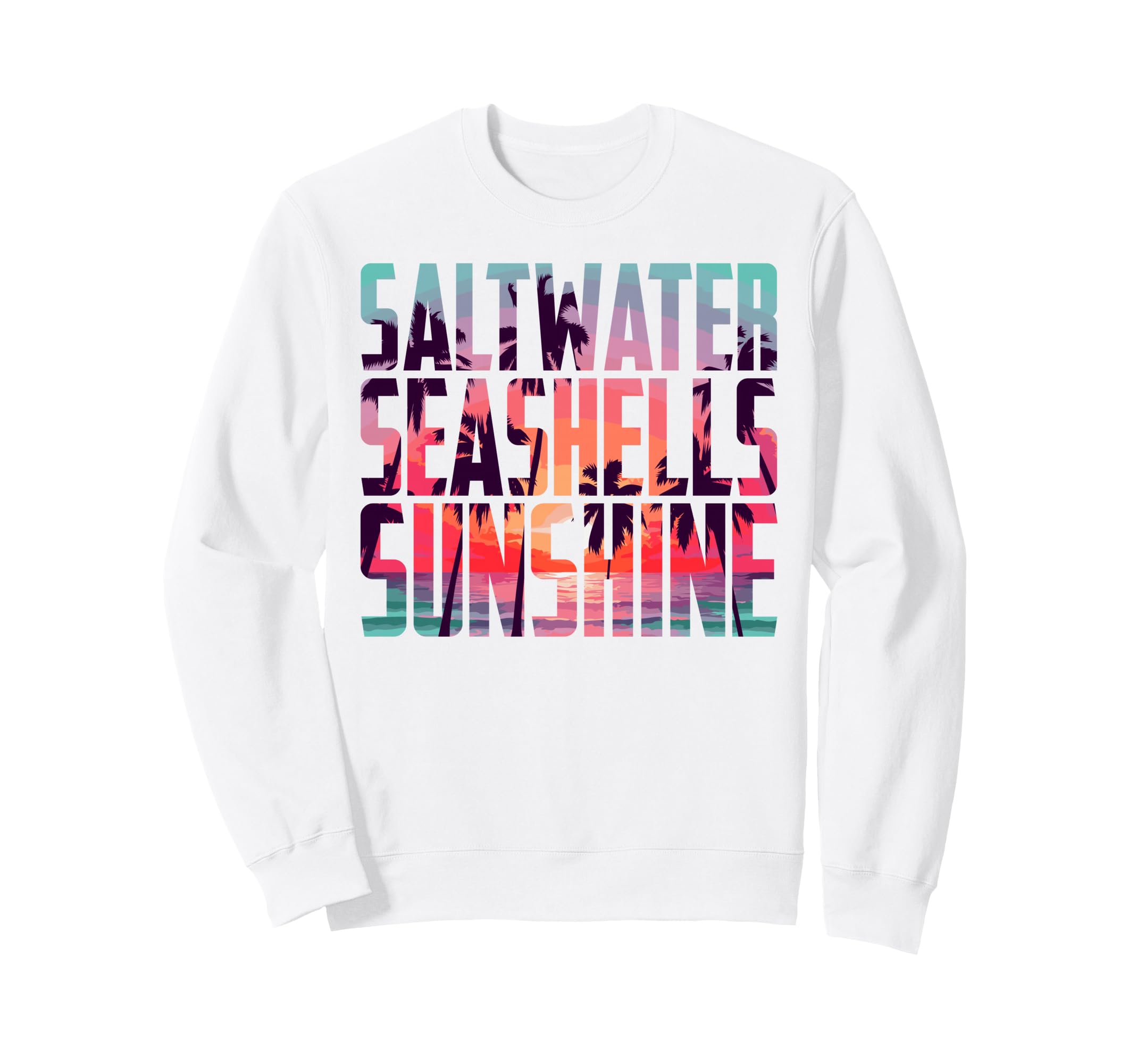 Salt Water Seashells Sunshine Beach Sweatshirt - Unique Graphic Men Women - T-Shirt, Sweatshirt, Hoodie