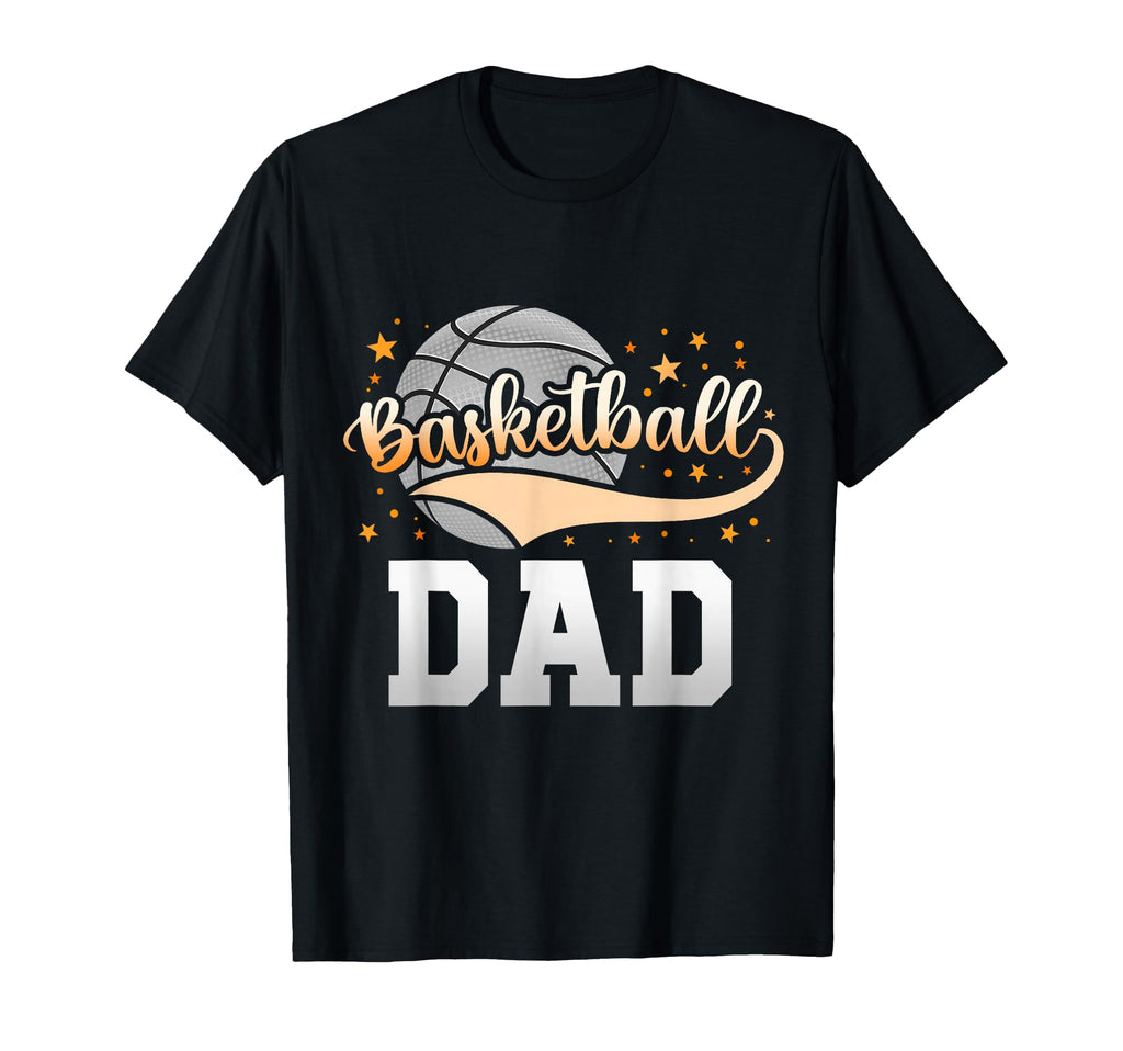 Basketball Dad Fathers Day T-Shirt - Novelty Apparel Men Women - T-Shirt, Sweatshirt, Hoodie