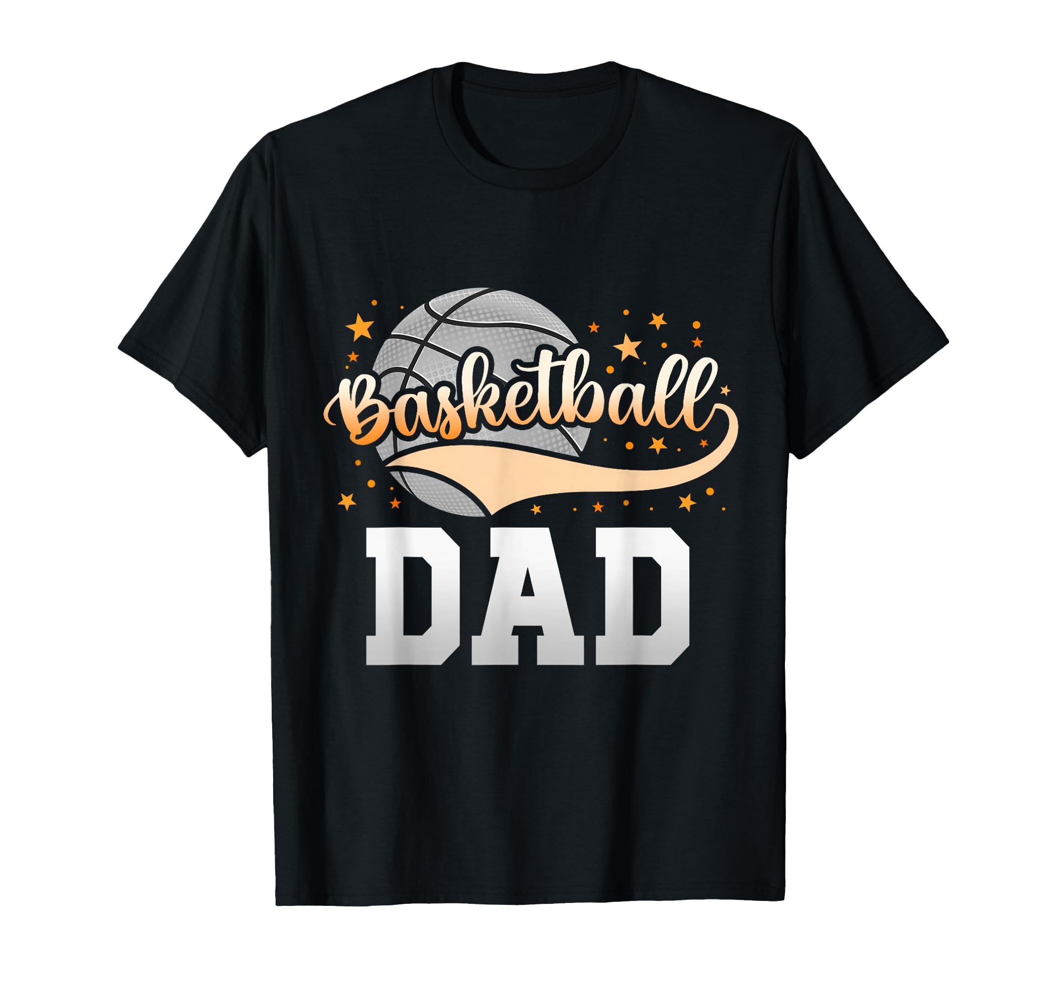 Basketball Dad Fathers Day T-Shirt - Novelty Apparel Men Women - T-Shirt, Sweatshirt, Hoodie