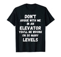 Dont Argue Me Elevator Funny Mens Dad T-Shirt - Minimalist Print Men Women - T-Shirt, Sweatshirt, Hoodie