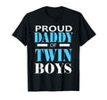 Proud Daddy Twin Twins Dad Father T-Shirt - Casual Everyday Wear Men Women - T-Shirt, Sweatshirt, Hoodie