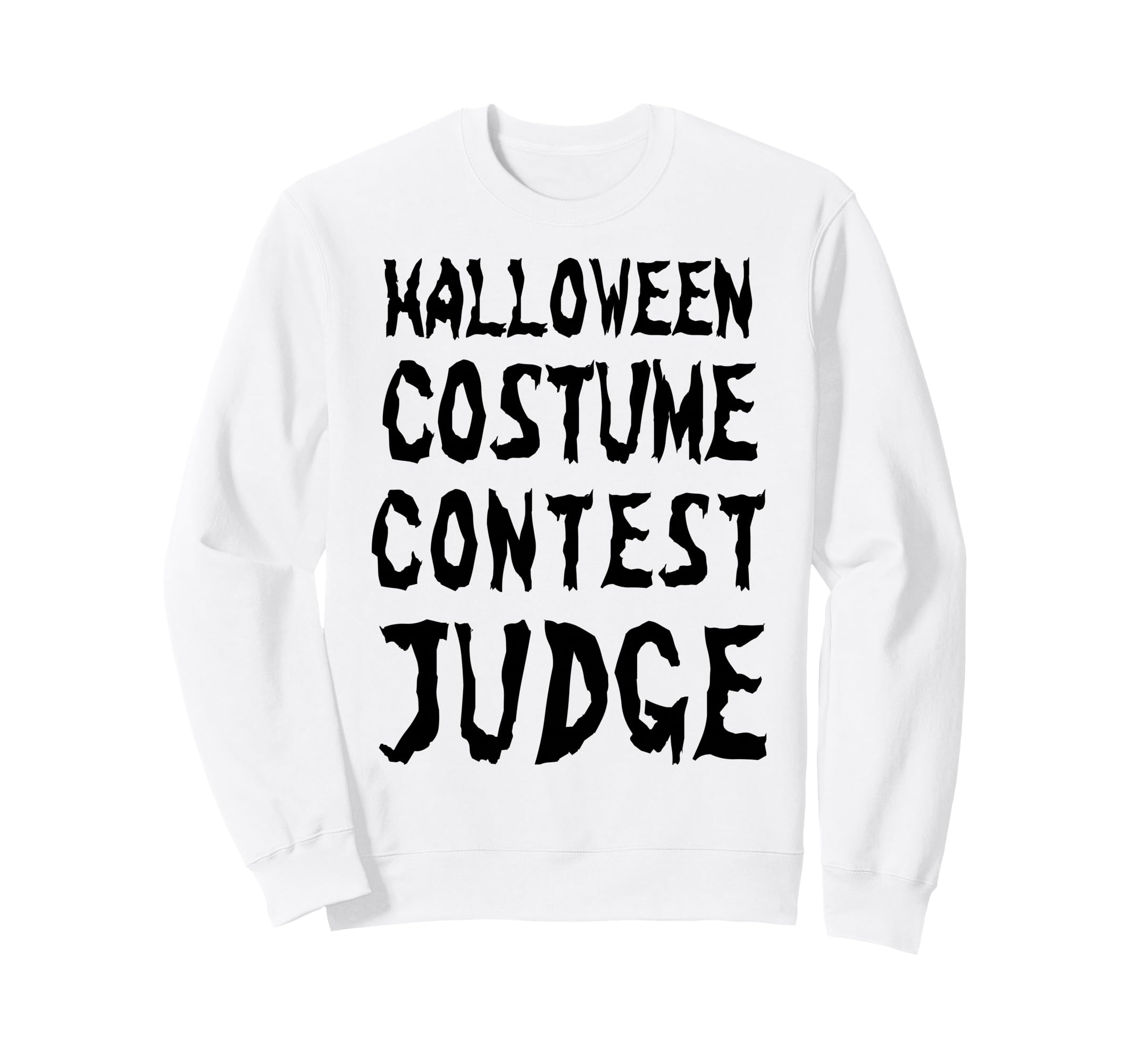 Funny Halloween Costume Contest Judge Sweatshirt - Minimalist Print Unisex - T-Shirt, Sweatshirt, Hoodie