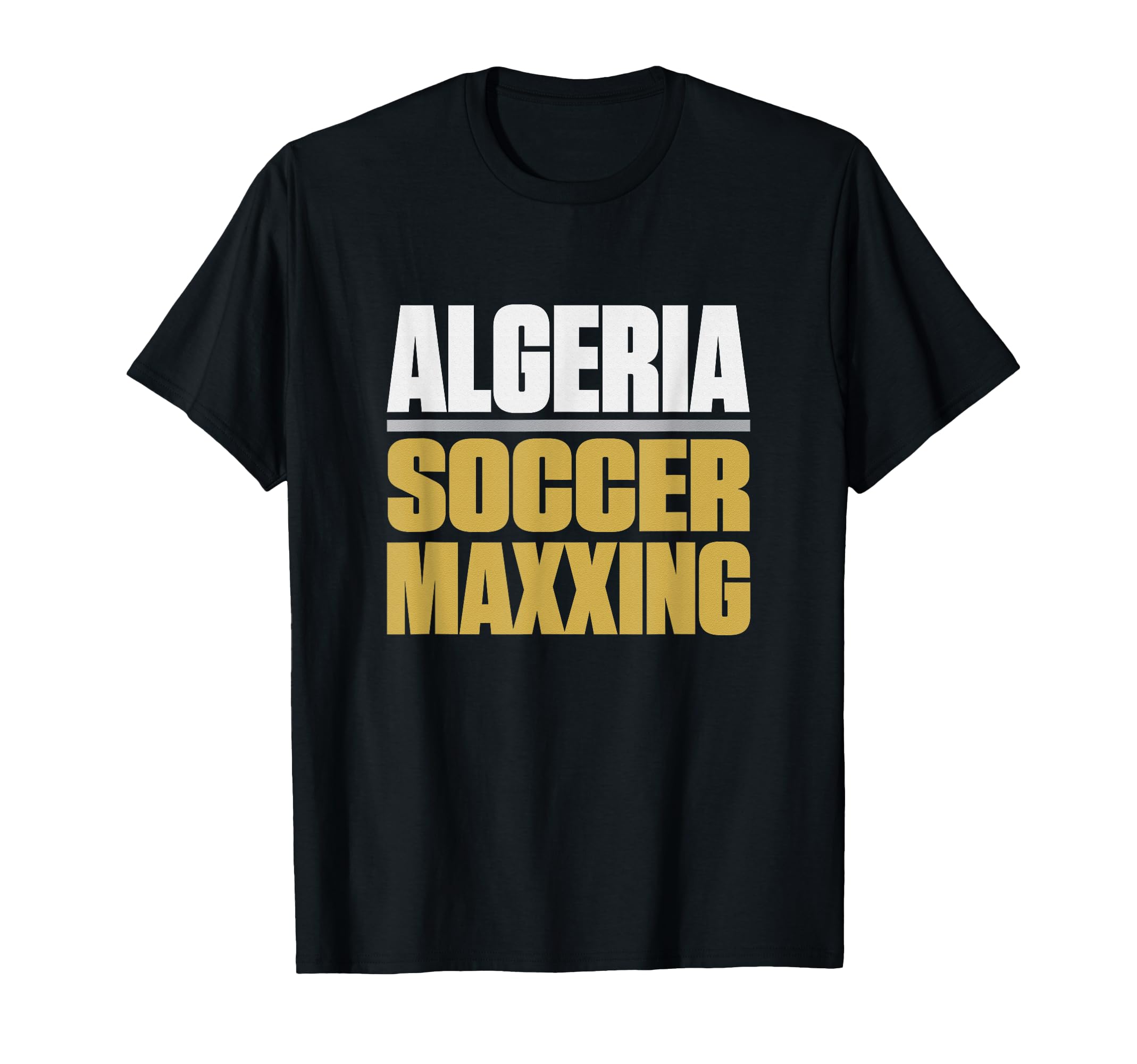 Algeria Soccermaxxing Soccer Fan 2026 T-Shirt - Casual Everyday Wear Unisex - T-Shirt, Sweatshirt, Hoodie