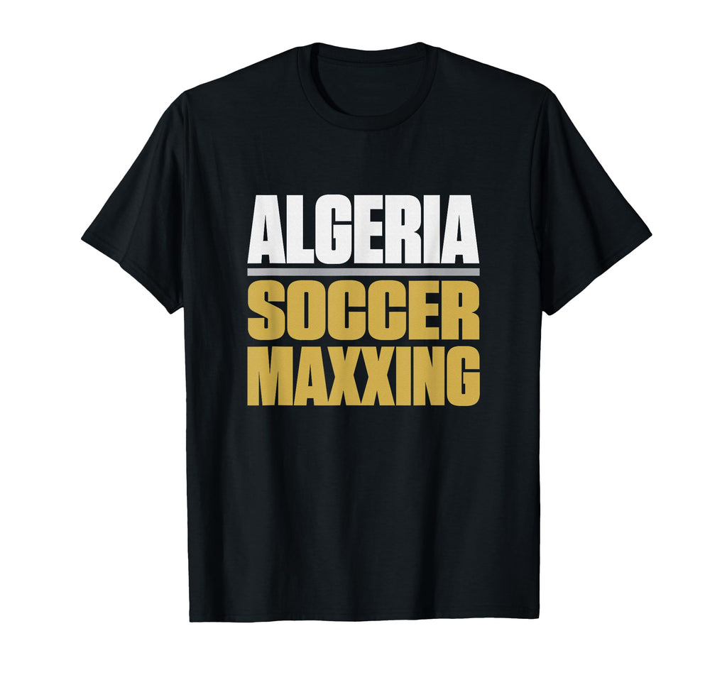 Algeria Soccermaxxing Soccer Fan 2026 T-Shirt - Fun Novelty Design Unisex - T-Shirt, Sweatshirt, Hoodie