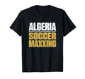 Algeria Soccermaxxing Soccer Fan 2026 T-Shirt - Fun Novelty Design Unisex - T-Shirt, Sweatshirt, Hoodie