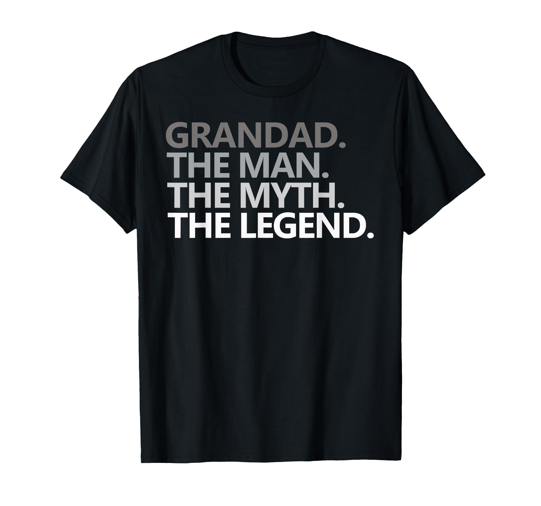 Grandad Myth Legend Fathers Day T-Shirt - Fun Novelty Design Men Women - T-Shirt, Sweatshirt, Hoodie