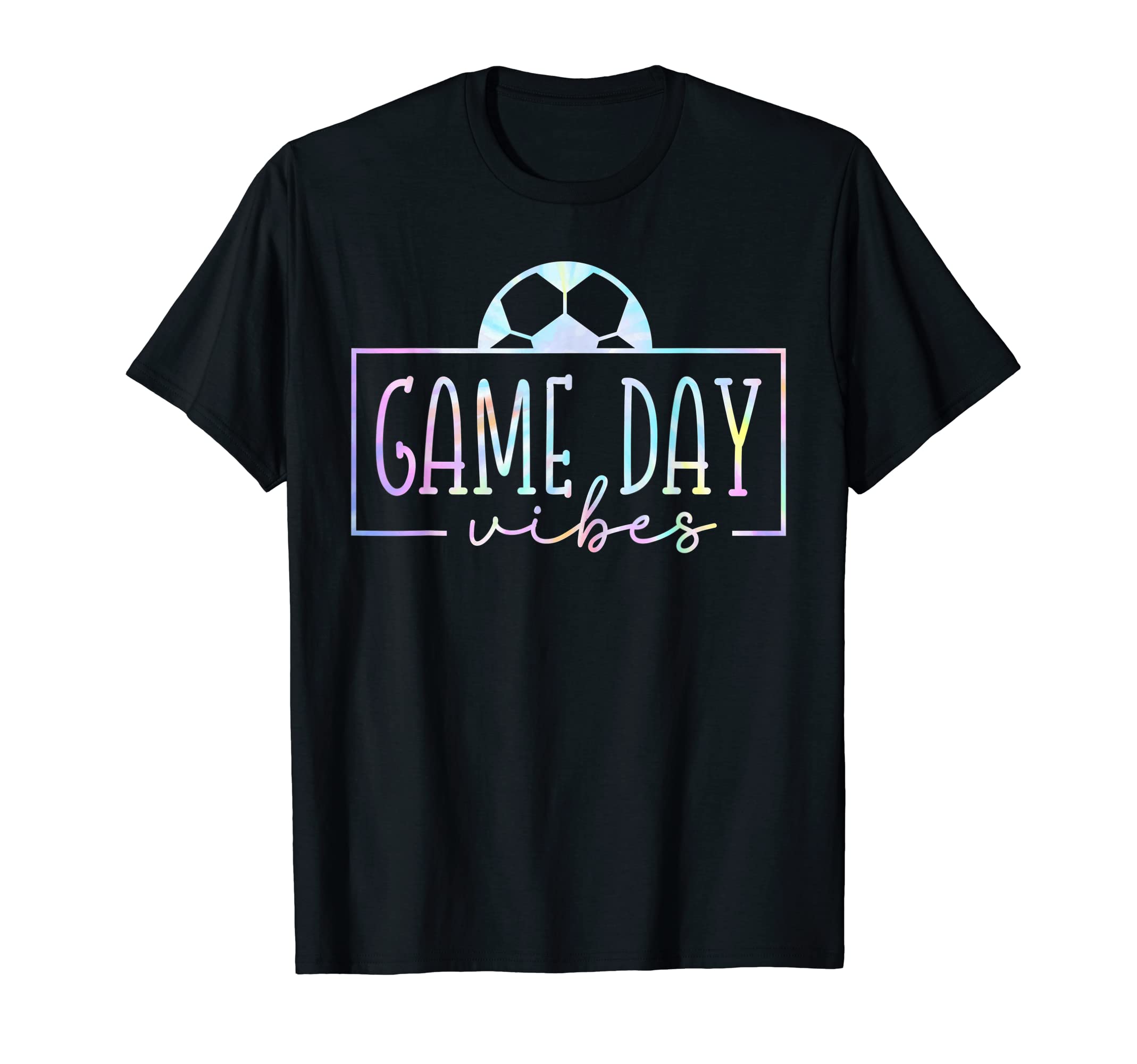 Tie Dye Game Day Vibes Soccer T-Shirt - Streetwear Style Men Women - T-Shirt, Sweatshirt, Hoodie