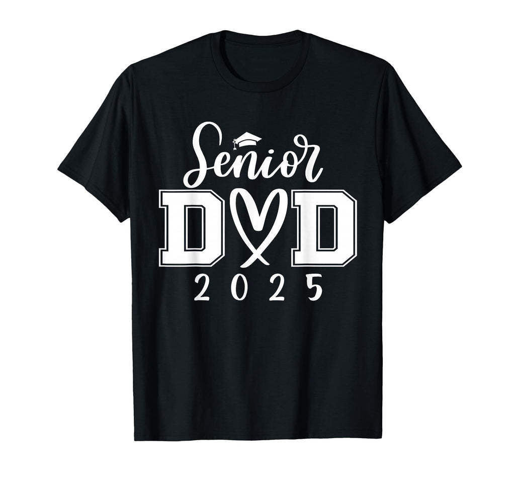Senior Dad 25 Class 2025 Graduation T-Shirt - Streetwear Style Men Women - T-Shirt, Sweatshirt, Hoodie