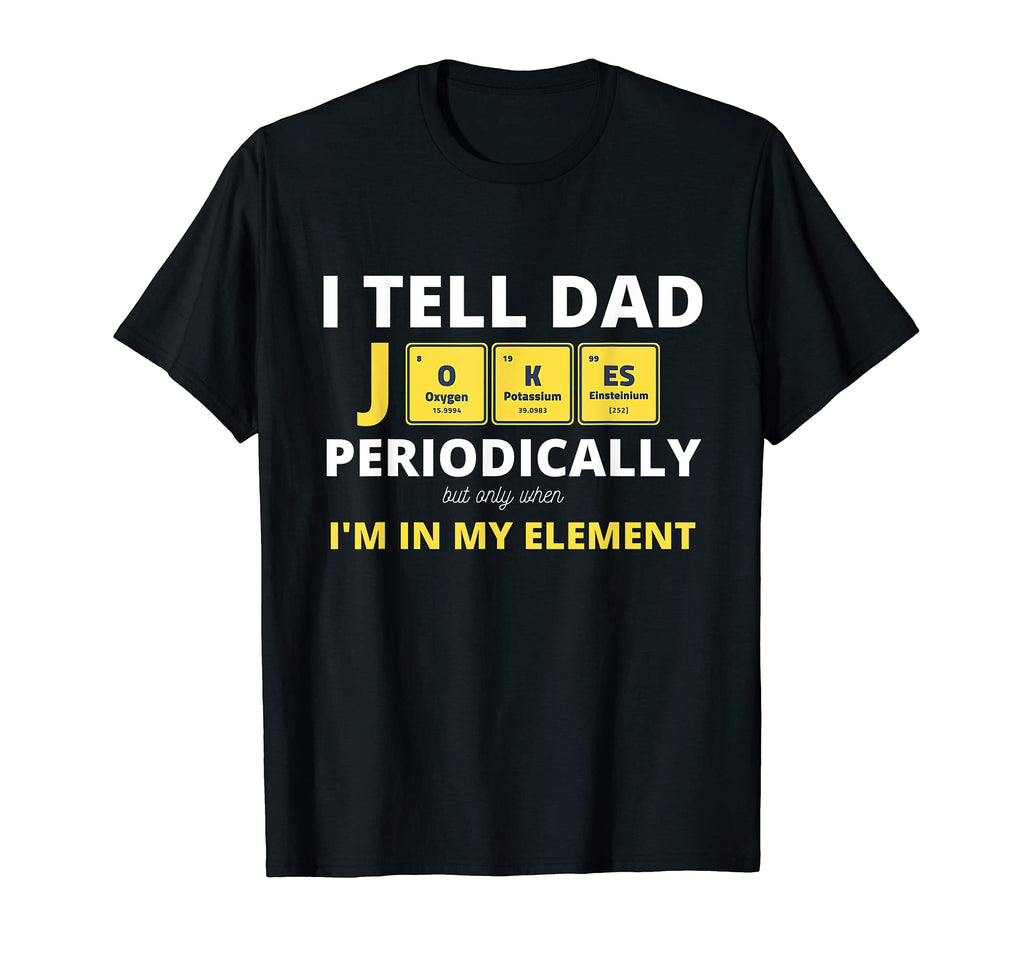 I Tell Dad Jokes Periodically But T-Shirt - Aesthetic Graphic for Adults - T-Shirt, Sweatshirt, Hoodie