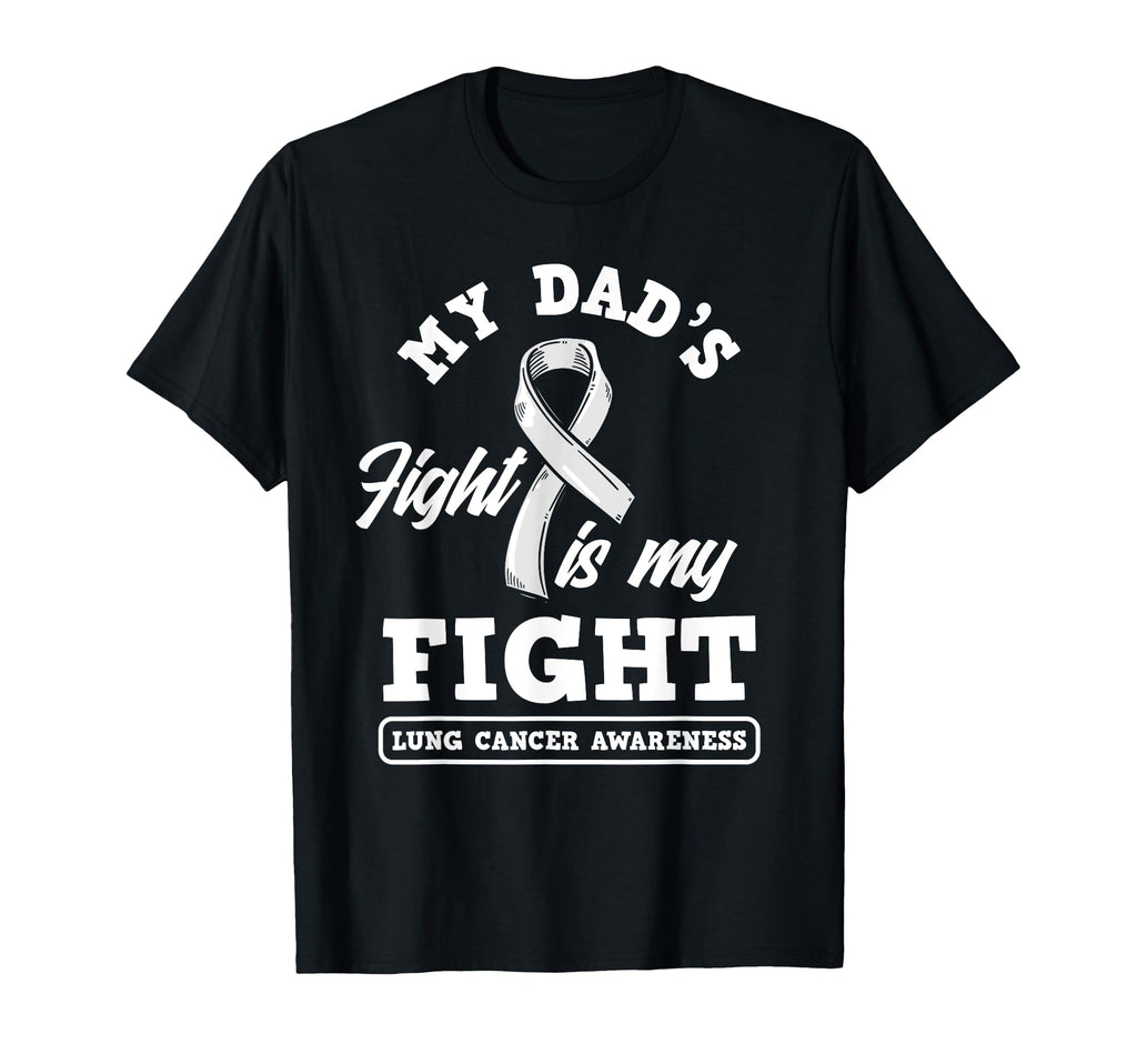 My Dads Fight Is My Fight Lung Cancer T-Shirt - Trendy Graphic Unisex - T-Shirt, Sweatshirt, Hoodie