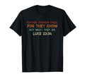 Father Forgive Them They Know Not T-Shirt - Casual Everyday Wear Unisex - T-Shirt, Sweatshirt, Hoodie
