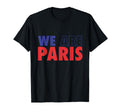 We Are Paris Soccer Fans Related T-Shirt - Casual Everyday Wear Unisex - T-Shirt, Sweatshirt, Hoodie