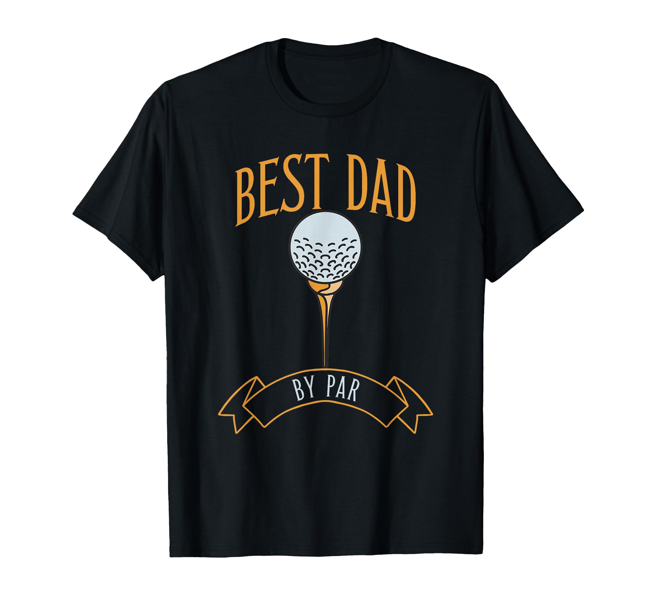 Best Dad Par Fathers Day Golf T-Shirt - Streetwear Style Unisex - T-Shirt, Sweatshirt, Hoodie