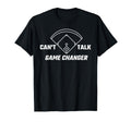 Cant Talk Game Changer Funny Sports T-Shirt - Trendy Graphic Men Women - T-Shirt, Sweatshirt, Hoodie