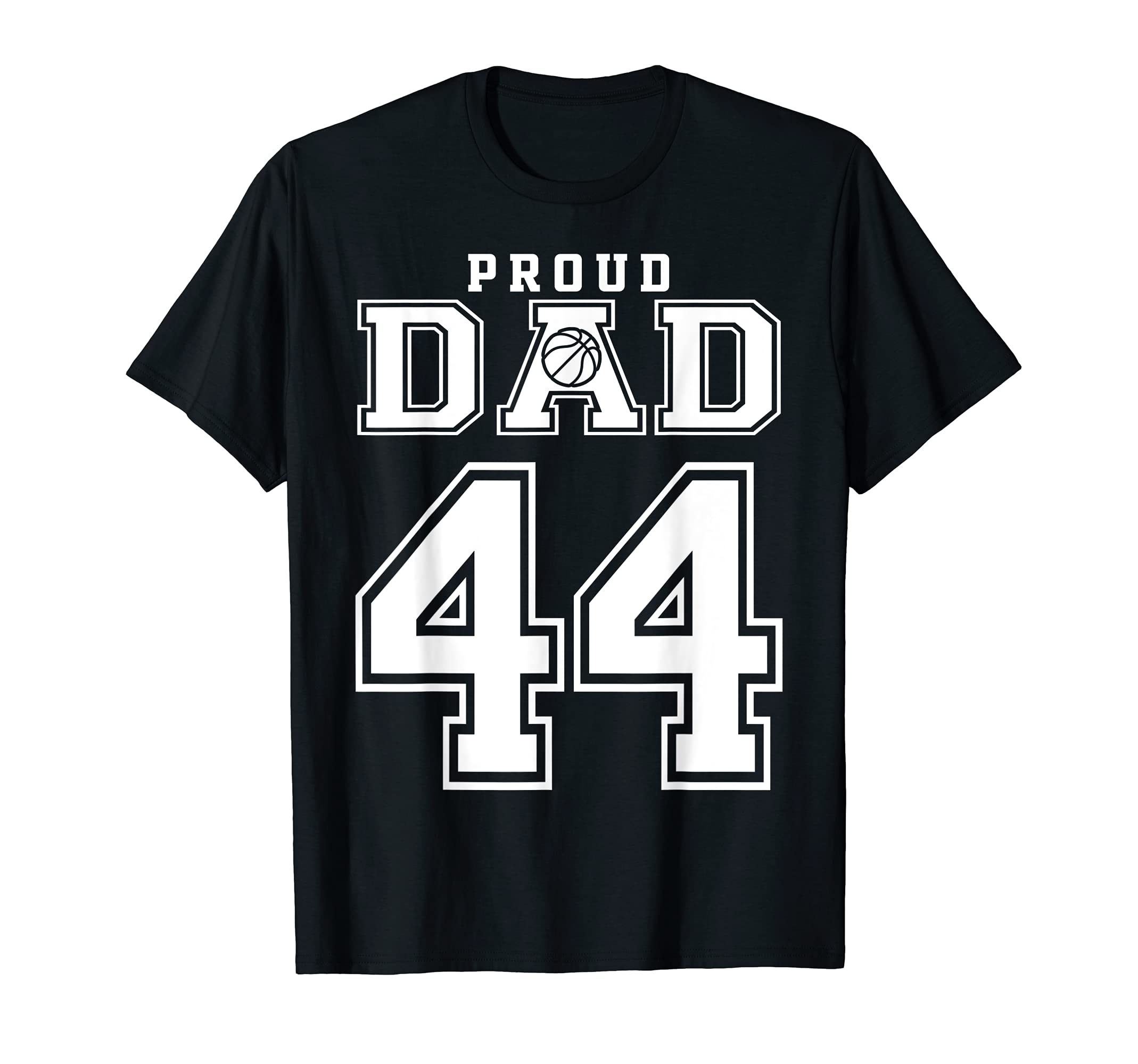 Number 44 Custom Proud Basketball Dad T-Shirt - Custom Art Print Men Women - T-Shirt, Sweatshirt, Hoodie