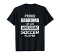 Proud Grandma Awesome Soccer Player T-Shirt - Fun Novelty Design for Adults - T-Shirt, Sweatshirt, Hoodie
