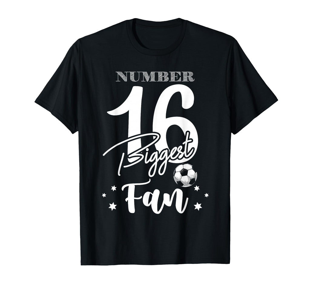 Number 16 Biggest Fan Soccer Player T-Shirt - Custom Art Print for Adults - T-Shirt, Sweatshirt, Hoodie