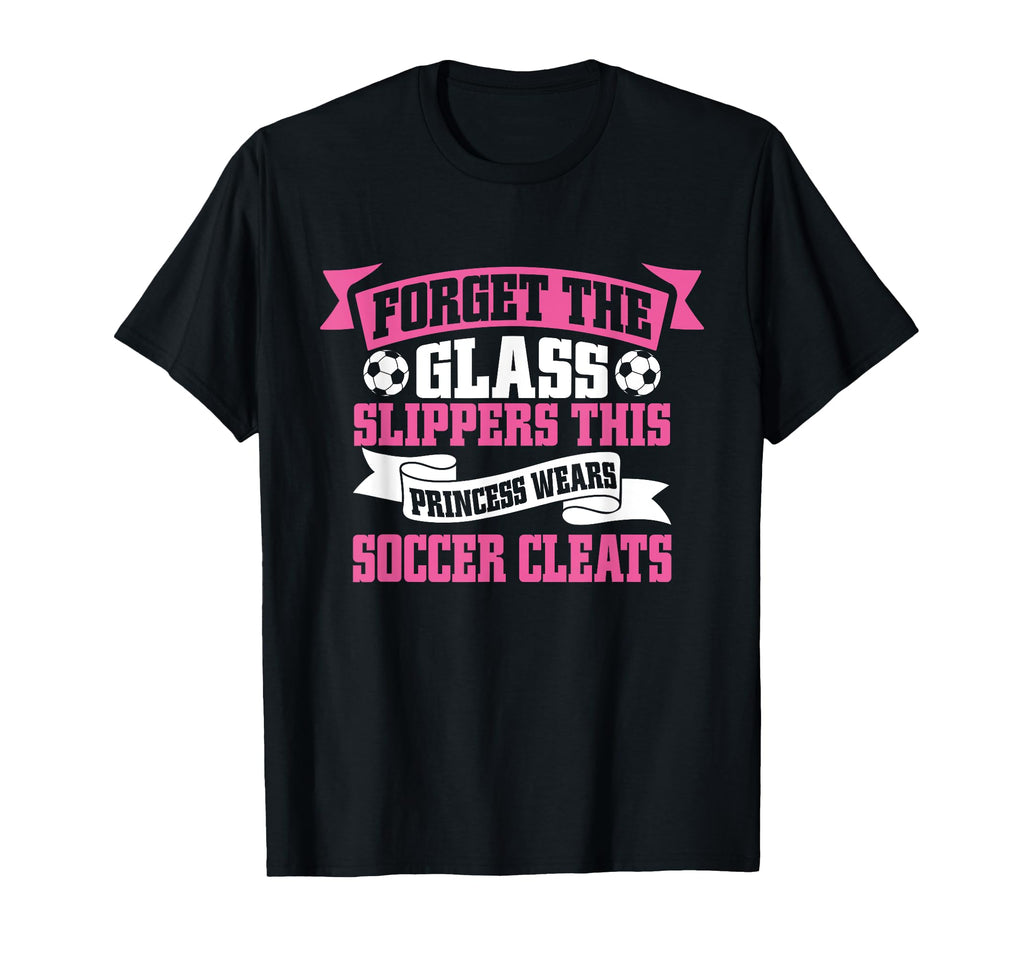 Forget Glass Slippers This Princess T-Shirt - Casual Everyday Wear Unisex - T-Shirt, Sweatshirt, Hoodie